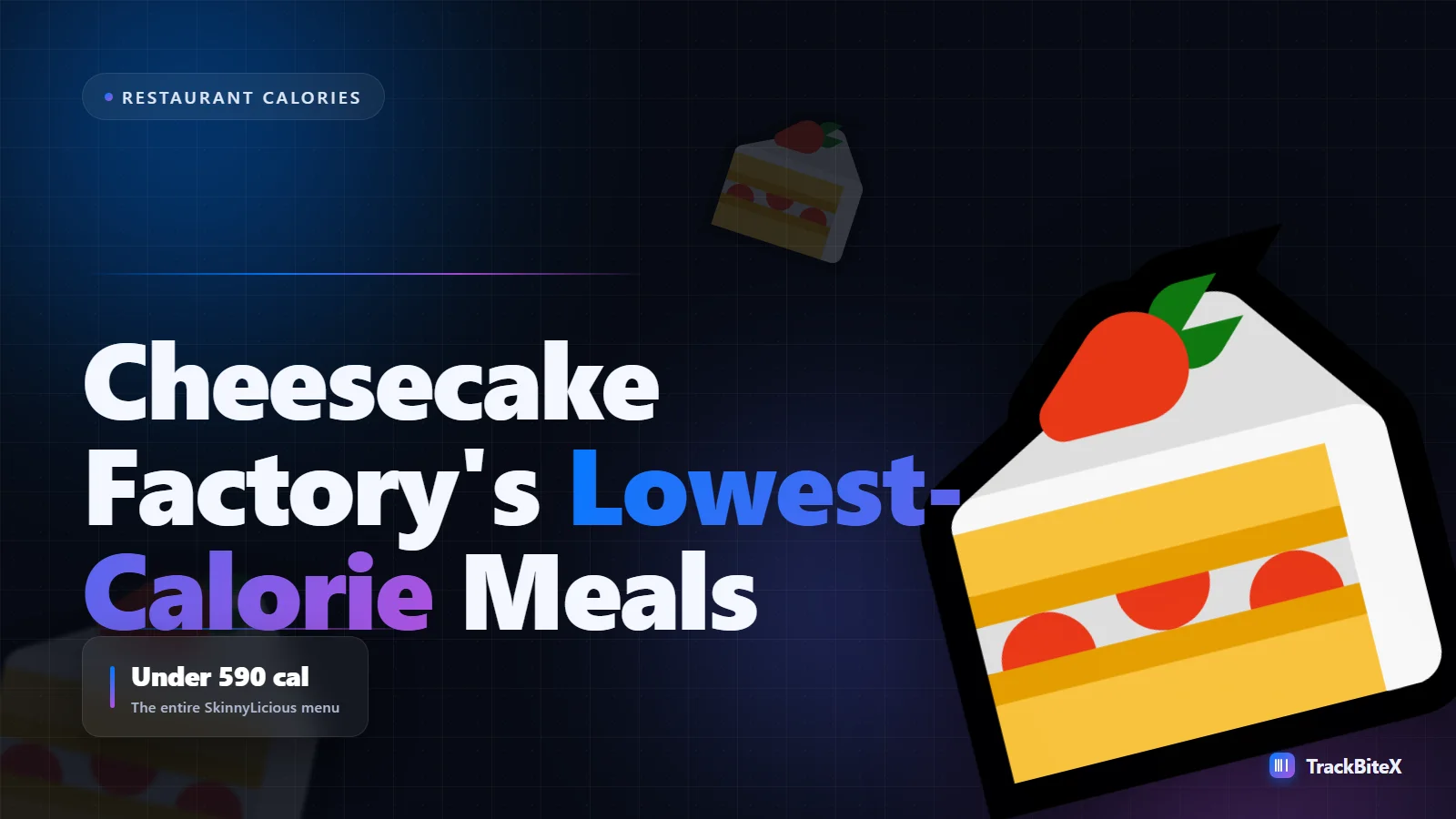 Cheesecake Factory Calories: The Lowest-Calorie Dishes on the Massive Menu
