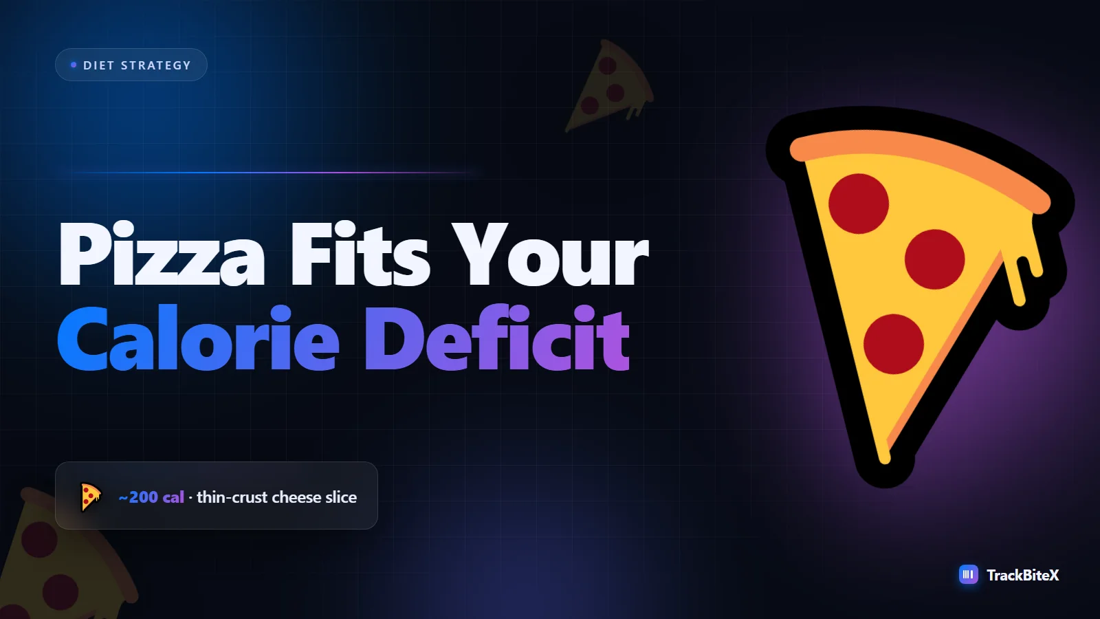 Pizza and a Calorie Deficit Can Coexist: A Slice-by-Slice Guide