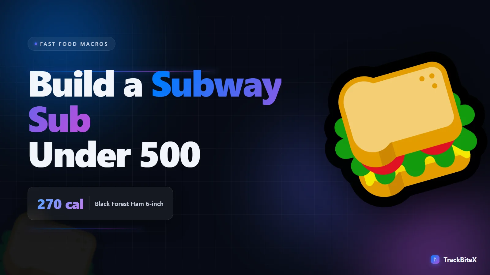 Subway Calories: How to Build a Sub Under 500 Calories